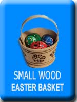 Small Basket of Wood Pysanky